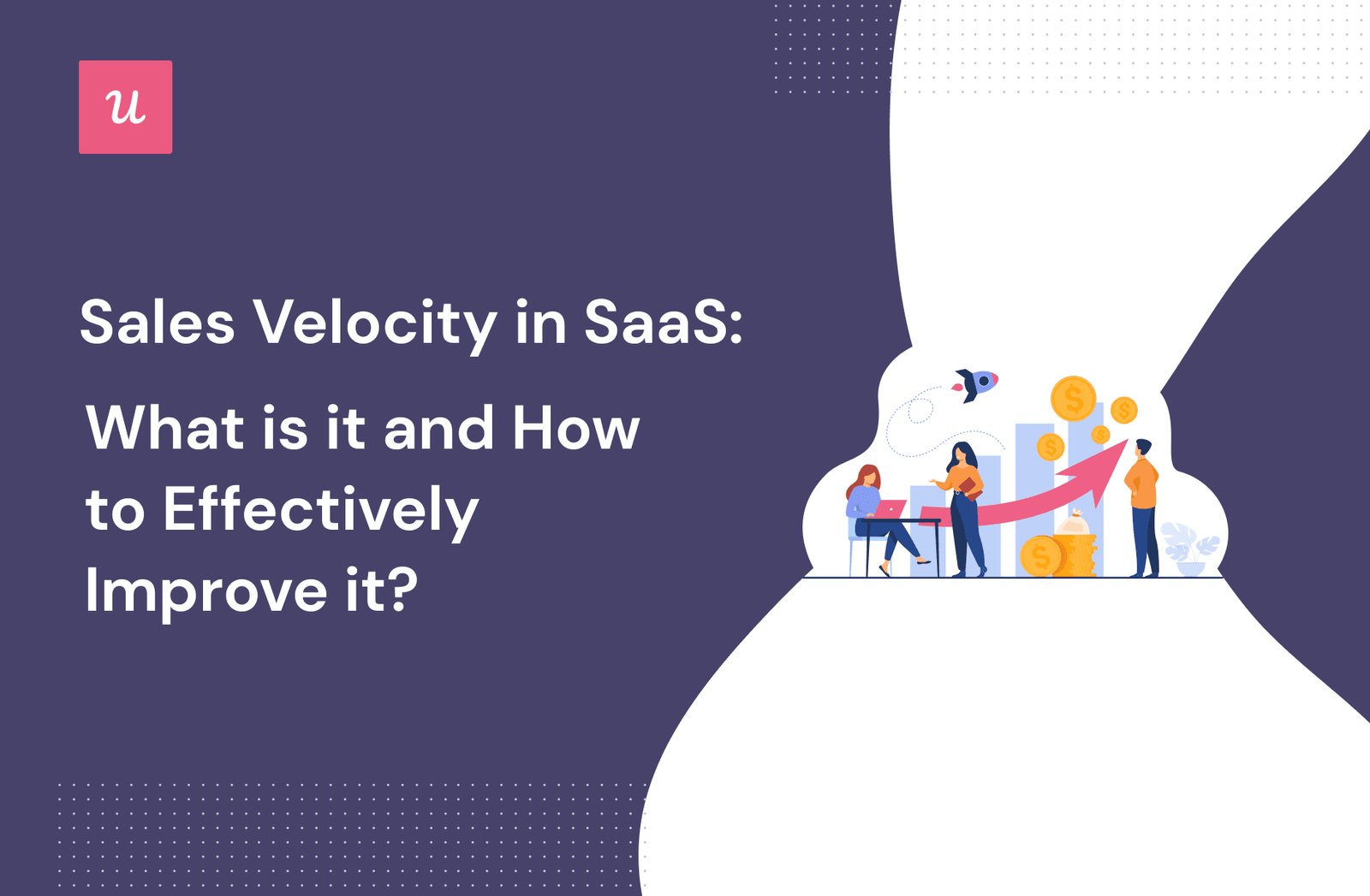 Sales Velocity in SaaS: What is it and how to effectively improve it?