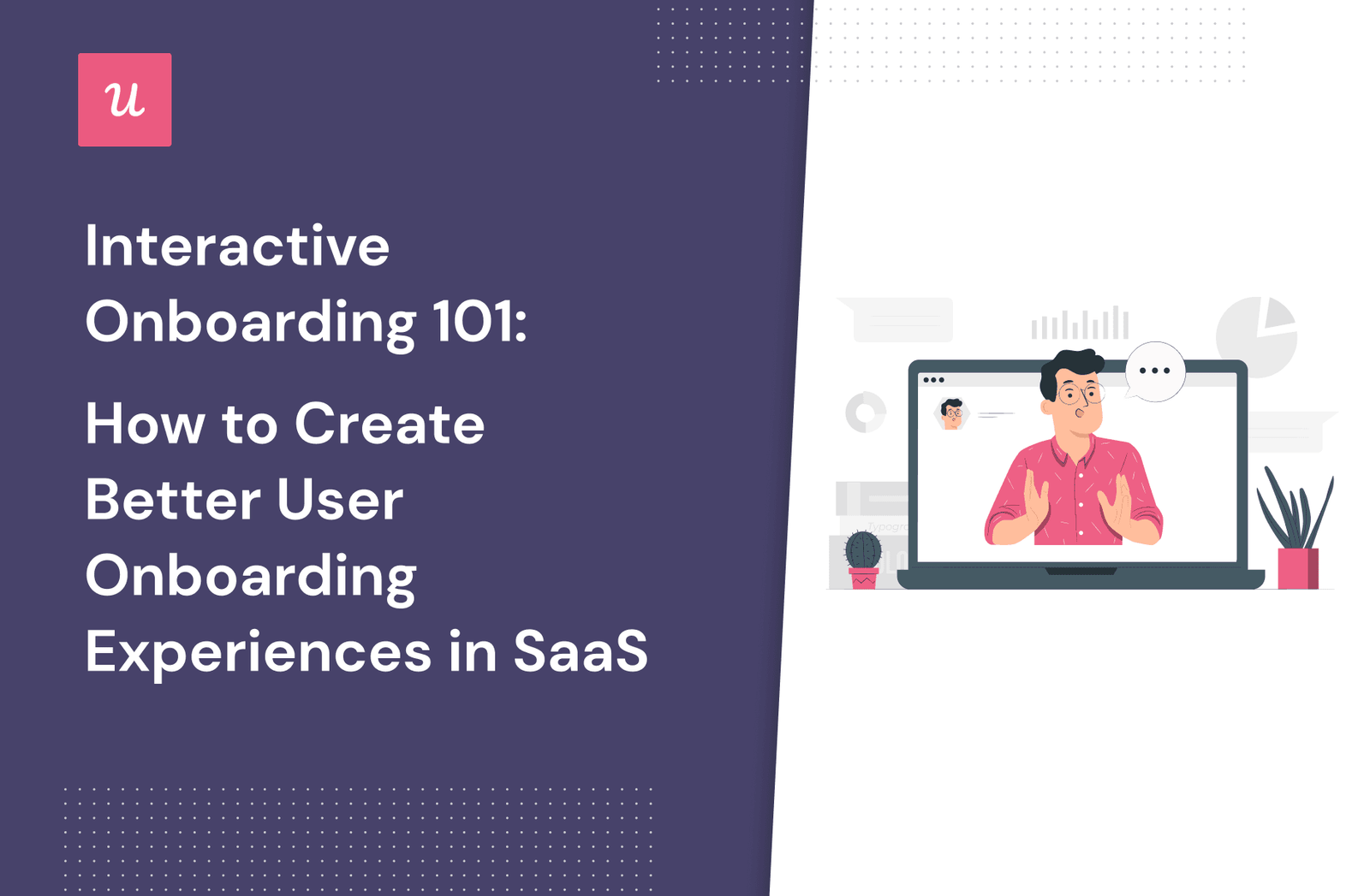 Interactive Onboarding 101: How to Create Better User Onboarding Experiences in SaaS cover