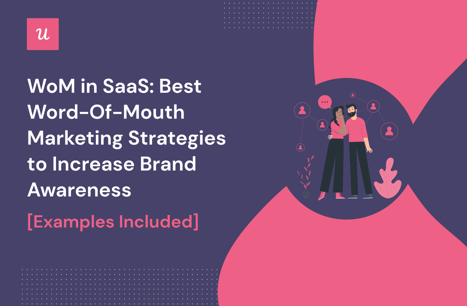 WoM in SaaS: Best Word-of-Mouth Marketing Strategies To Increase Brand Awareness [Examples Included] cover