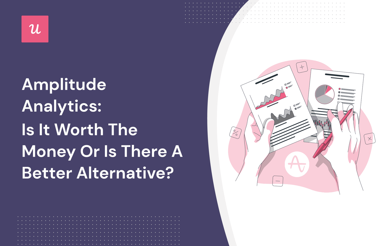 Amplitude Analytics: Is It Worth The Money Or Is There A Better Alternative? cover