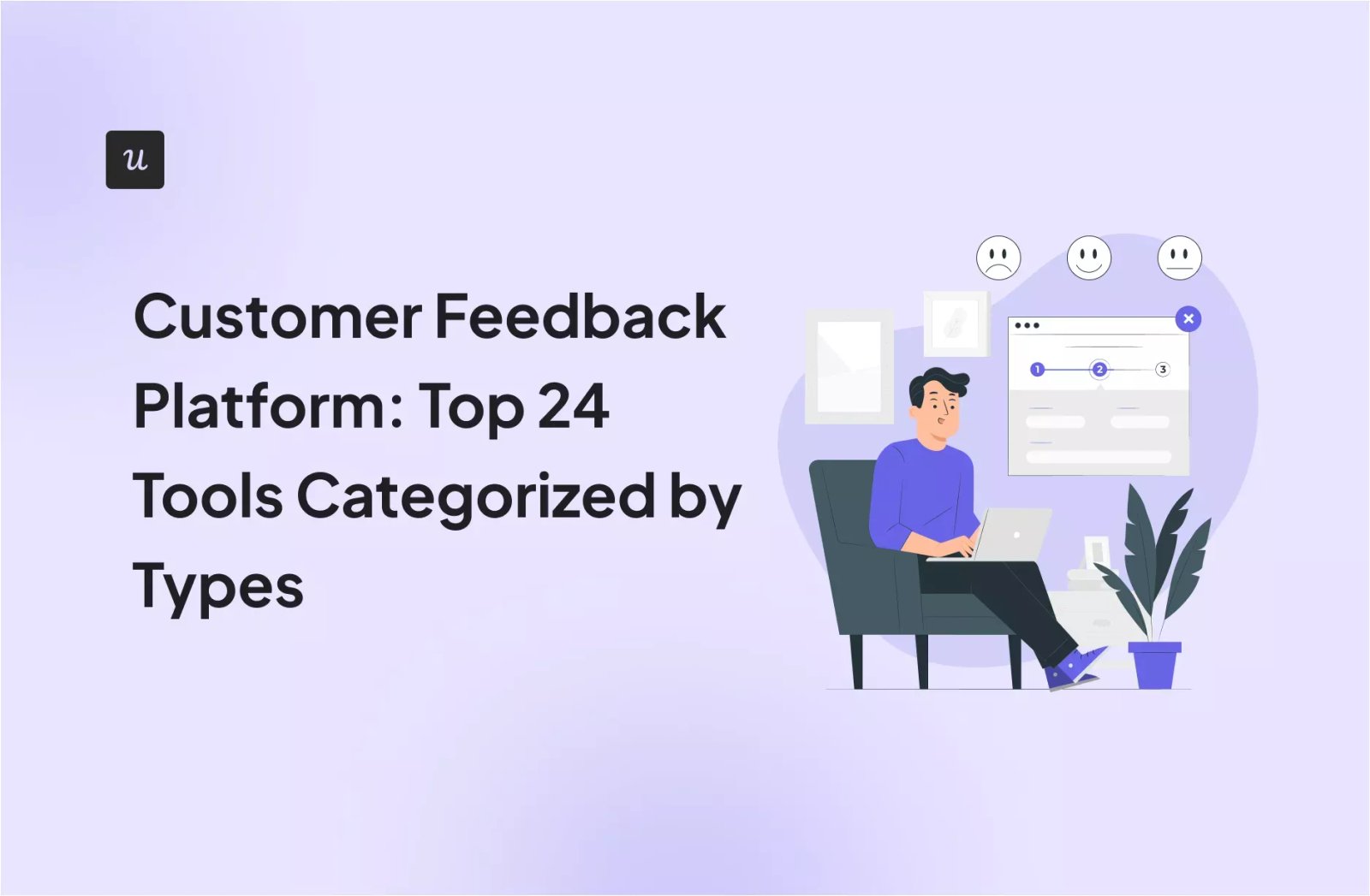 Customer Feedback Platform: Top 24 Tools Categorized by Types cover